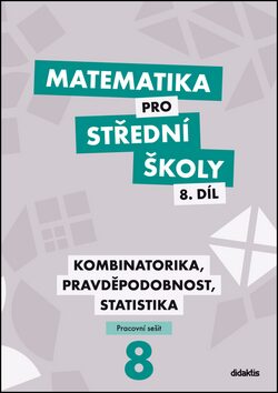 Matematika pro střední školy 8.díl Pracovní sešit - R. Horenský; I. Janů; Martina Květoňová