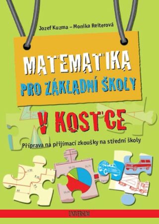 Matematika pro základní školy v kostce - Monika Reiterová,Jozef Kuzma