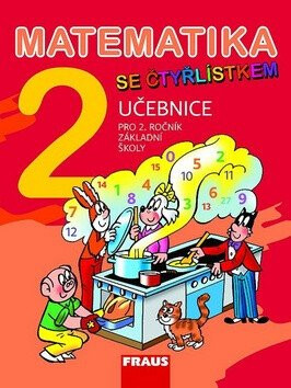 Matematika se Čtyřlístkem 2 pro ZŠ - učebnice - Alena Rakoušová,Marie Kozlová,Šárka Pěchoučková,kolektiv autorů