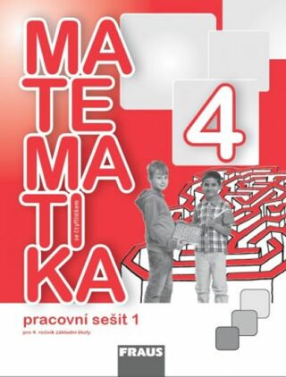Matematika se Čtyřlístkem 4/1 pro ZŠ - Pracovní sešit - Alena Rakoušová,Marie Kozlová,Šárka Pěchoučková