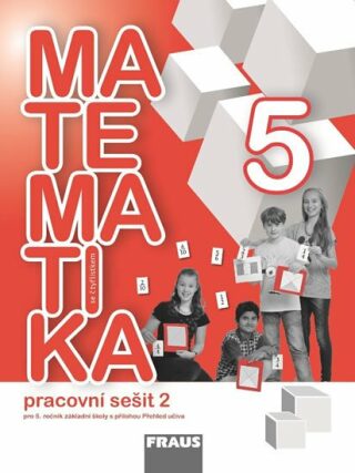 Matematika se Čtyřlístkem 5/2 pro ZŠ - Pracovní sešit - Alena Rakoušová,Šárka Pěchoučková,Martina Kašparová