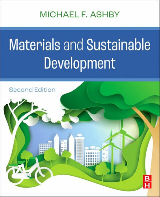 Materials and Sustainable Development - Michael F.  Ashby