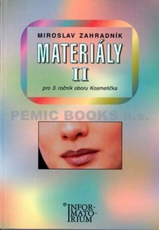 Materiály II - Pro 3. ročník UO Kosmetička - Miroslav Zahradník
