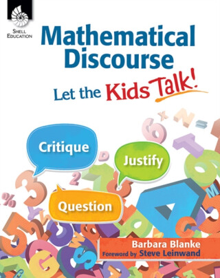 Mathematical Discourse: Let the Kids Talk! - Barbara Blanke