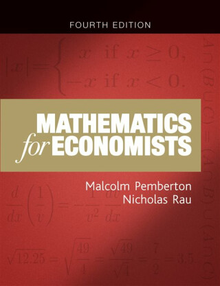 Mathematics for Economists - Malcolm Pemberton,Nicholas Rau