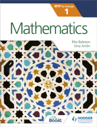 Mathematics for the IB MYP 1 - Irina Amlin,Rita Bateson