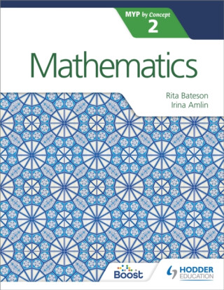 Mathematics for the IB MYP 2 - Irina Amlin,Rita Bateson