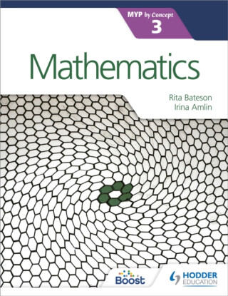 Mathematics for the IB MYP 3 - Irina Amlin,Rita Bateson