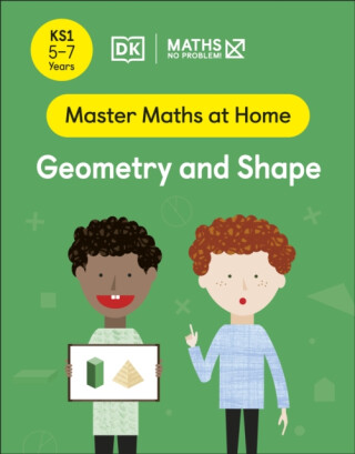 Maths â€” No Problem! Geometry and Shape, Ages 5-7 (Key Stage 1) - Maths â€” No Problem!