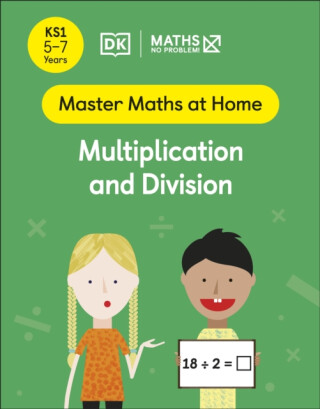 Maths â€” No Problem! Multiplication and Division, Ages 5-7 (Key Stage 1) - Maths â€” No Problem!
