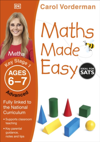 Maths Made Easy: Advanced, Ages 6-7 (Key Stage 1) - Carol Vorderman