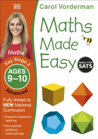 Maths Made Easy: Advanced, Ages 9-10 (Key Stage 2) - Carol Vorderman