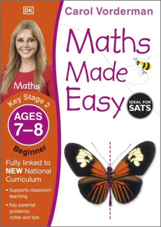 Maths Made Easy: Beginner, Ages 7-8 (Key Stage 2) - Carol Vorderman