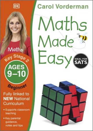 Maths Made Easy: Beginner, Ages 9-10 (Key Stage 2) - Carol Vorderman