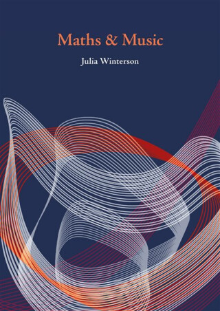 Maths & Music - Julia Winterson