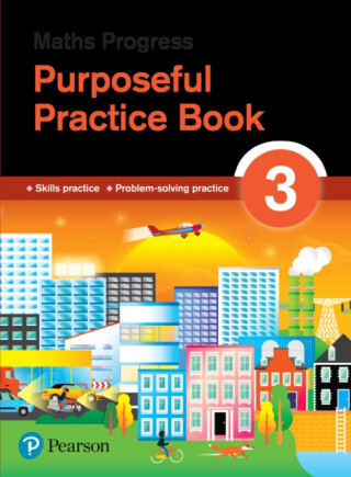 Maths Progress Purposeful Practice Book 3 Second Edition - Katherine Pate,Naomi Norman