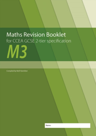 Maths Revision Booklet M3 for CCEA GCSE 2-tier Specification - Neill Hamilton