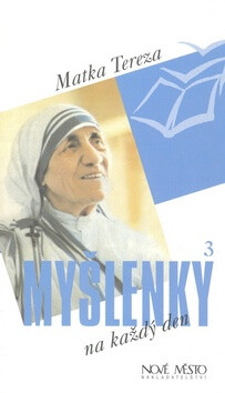 Myšlenky /Matka Tereza/ na každý den 3. - Angelo Devananda