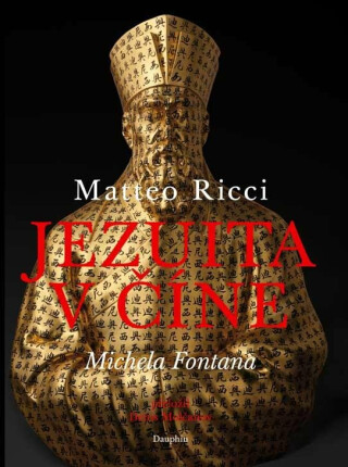 Matteo Ricci. Jezuita v číně - Michela Fontana