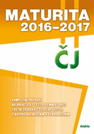 Maturita 2016-2017 ČJ - kolektiv autorů