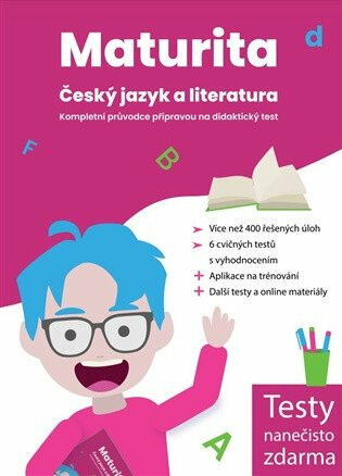 Maturita Český jazyk a literatura – Kompletní průvodce přípravou na didaktický test - 