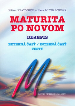 Maturita po novom Dejepis - Wiliam Kratochvíl,Hana Mlynarčíková