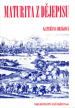 Maturita z dějepisu - Kateřina Dršková