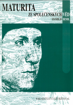 Maturita ze společenských věd - Stanislav Bendl