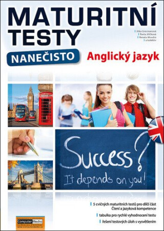 Maturitní testy nanečisto Anglický jazyk - Pavla Jiřičková,kolektiv autorů