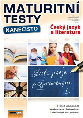 Maturitní testy nanečisto Český jazyk a literatura - Martina Komsová,David Jirsa,Kamila Krychtálková,Jana Ligurská
