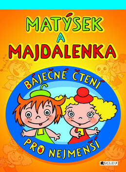 Matýsek a Majdalenka - Marie Kšajtová,Inka Rybářová