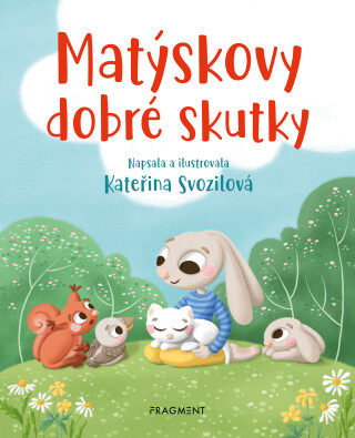 Matýskovy dobré skutky  - Kateřina Svozilová