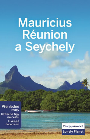 Mauricius, Réunion a Seychely - Lonely Planet - Anthony Ham,Jean-Bernard Carillet