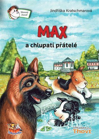 Max a chlupatí přátelé - Jindřiška Kratschmarová,Světlana Sýkorová Blechová