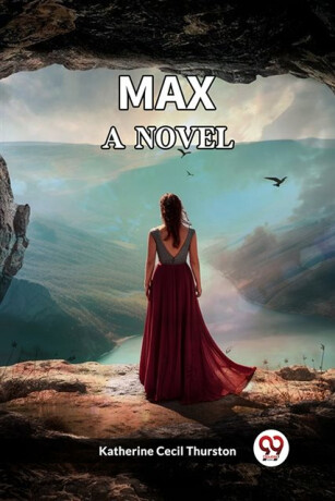 MaxA Novel (Edition2023) - Katherine Cecil Thurston