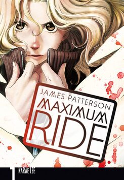 Maximum Ride 1 - James Patterson,NaRae Lee
