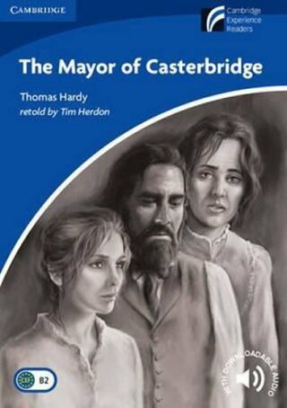 Mayor of Casterbridge Level 5 Upper-intermediate - Tim Adaptated by Herdon