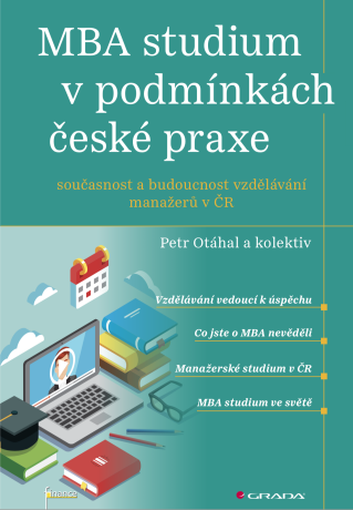 MBA studium v podmínkách české praxe - kolektiv a,Petr Otáhal