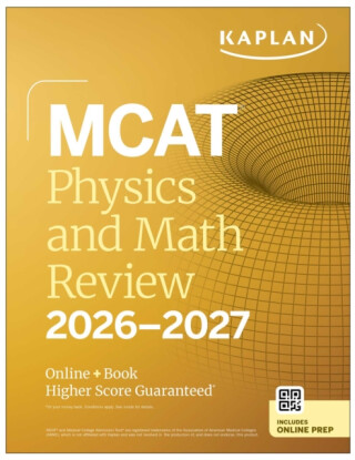 MCAT Physics and Math Review 2026-2027 - Kaplan Test Prep