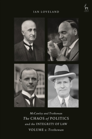 McCawley and Trethowan - The Chaos of Politics and the Integrity of Law - Volume 2 - Ian  Loveland