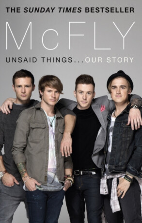 McFly - Unsaid Things...Our Story - Tom Fletcher,Dougie Poynter,Danny Jones,Harry Judd