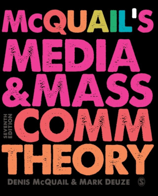 McQuailâ€™s Media and Mass Communication Theory - Mark Deuze,Denis, MA, PhD, DipPSA, McQuail