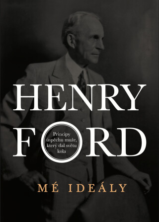 Mé ideály - Henry Ford