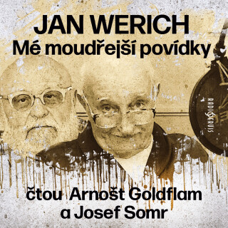 Mé moudřejší povídky (čtou  Arnošt Goldflam a Josef Somr) - Jan Werich