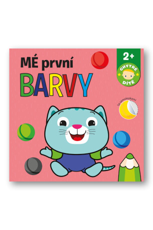 Mé první barvy - Chytré dítě - neuveden