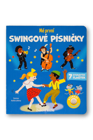 Mé první swingové písničky  Emilie Collet, ilustrace Aurélie Guillerey - Emilie Collet