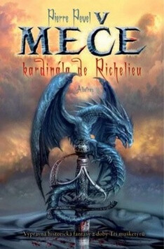 Meče kardinála de Richelieu - Pierre Pevel