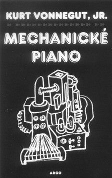 Mechanické piano - Kurt Vonnegut Jr.