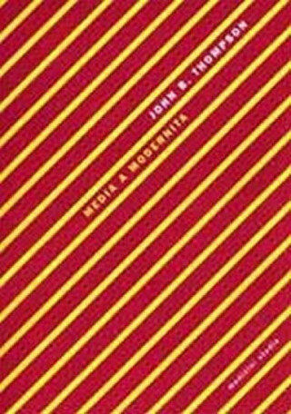 Média a modernita - John B. Thompson