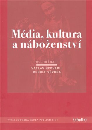 Média, kultura a náboženství - Václav Nekvapil,Rudolf Vévoda